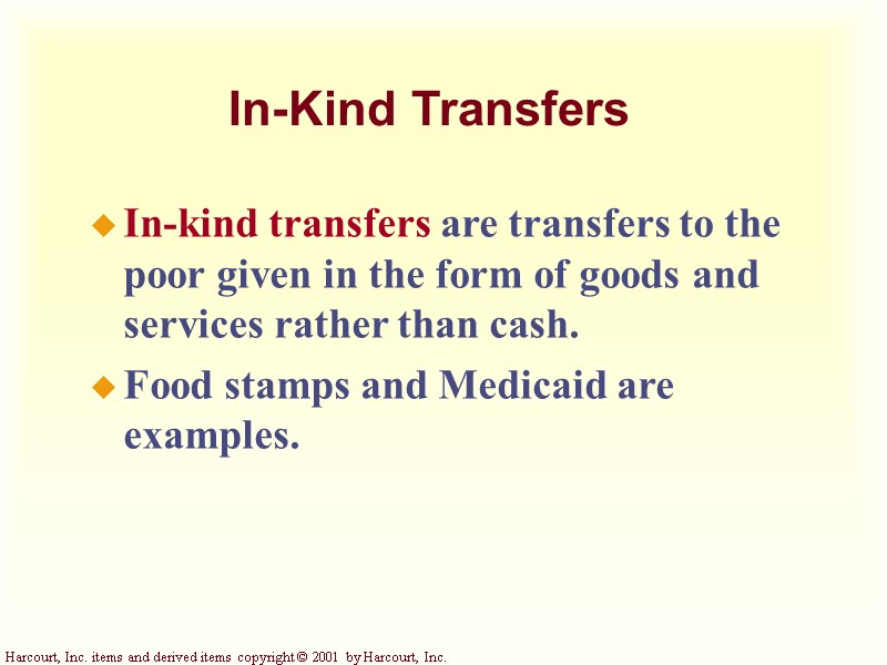 In-Kind Transfers In-kind transfers are transfers to the poor given in the form of